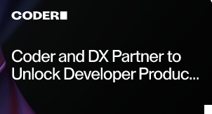 Coder and DX Partner to Unlock Developer Productivity with Cloud-Based Development